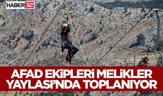 AFAD Ekipleri Melikler Yaylası’nda Toplanıyor