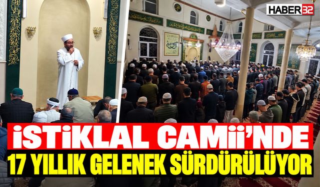 İstiklâl Camii'nde 17 Yıllık Gelenek Sürdürülüyor
