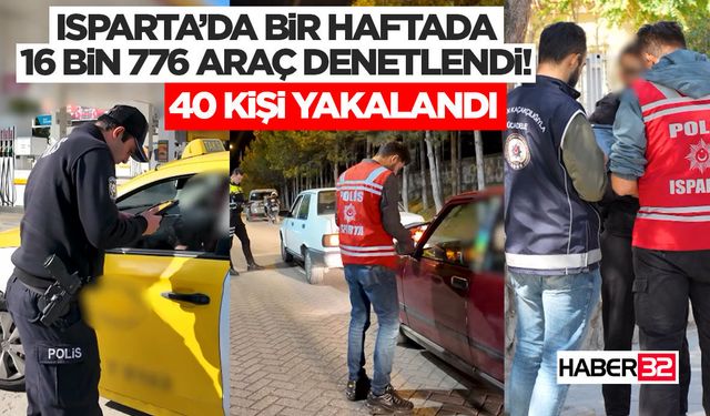 Isparta’da Bir Haftada 16 Bin 776 Araç Denetlendi