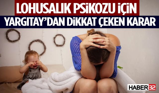 Lohusalık Psikozu İçin Yargıtay’dan Dikkat Çeken Karar