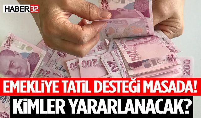 Emekliye Tatil Desteği ve Maaş Artışı! Meclis’te 3 Yeni Teklif