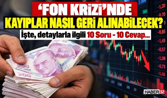 'Fon Krizi'nde Kayıplar Geri Alınabilecek Mi? Nasıl?