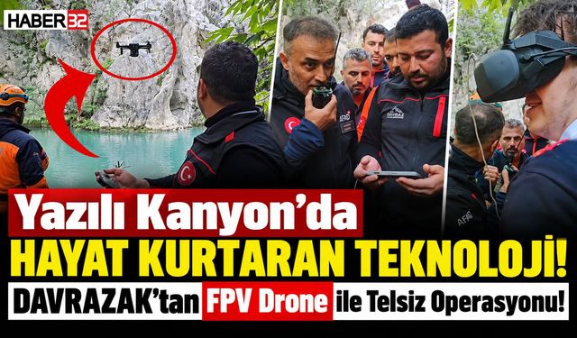 Drone İle Telsiz Sevkiyatı Yazılı Kanyon’da Hayat Kurtardı!