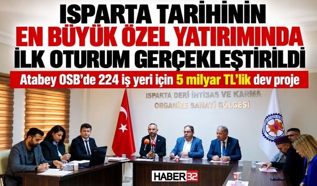 Isparta Tarihinin En Büyük Özel Yatırımında İlk Oturum