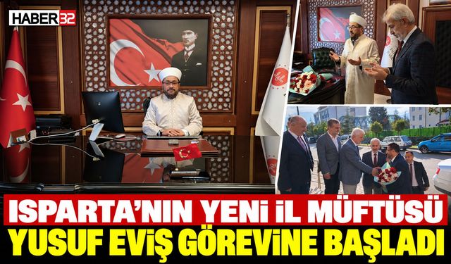 Isparta İl Müftüsü Yusuf Eviş Göreve Başladı