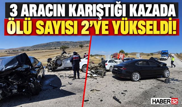 3 Aracın Karıştığı Kazada Ölü Sayısı 2'ye Yükseldi!