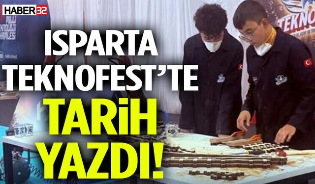 Isparta’nın Teknofest Gururu! Dereceler Geldi
