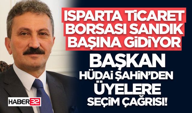 Isparta Ticaret Borsası Sandık Başına Gidiyor