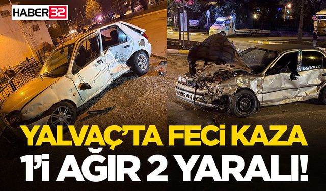 Yalvaç’ta Feci Kaza: 1’i Ağır 2 Yaralı!