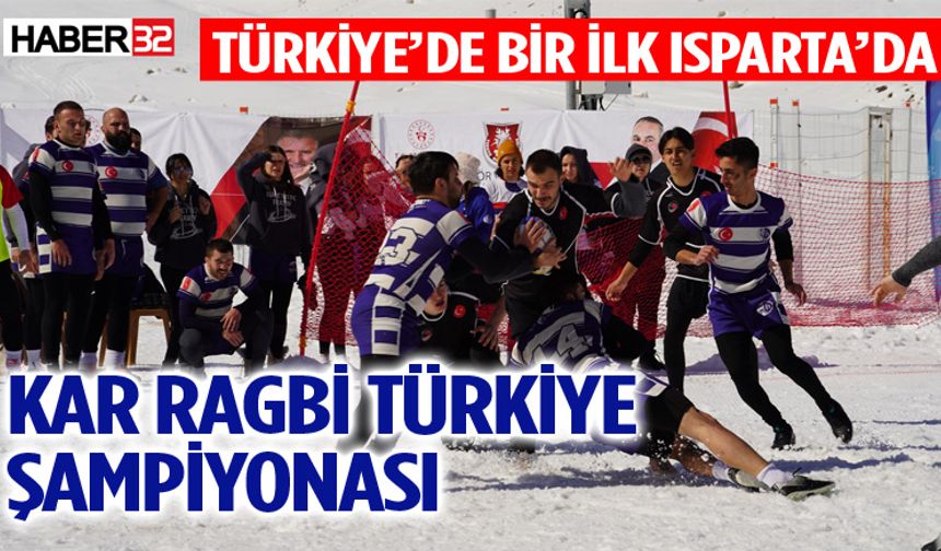 Kar Ragbi Türkiye Şampiyonası Isparta’da başladı