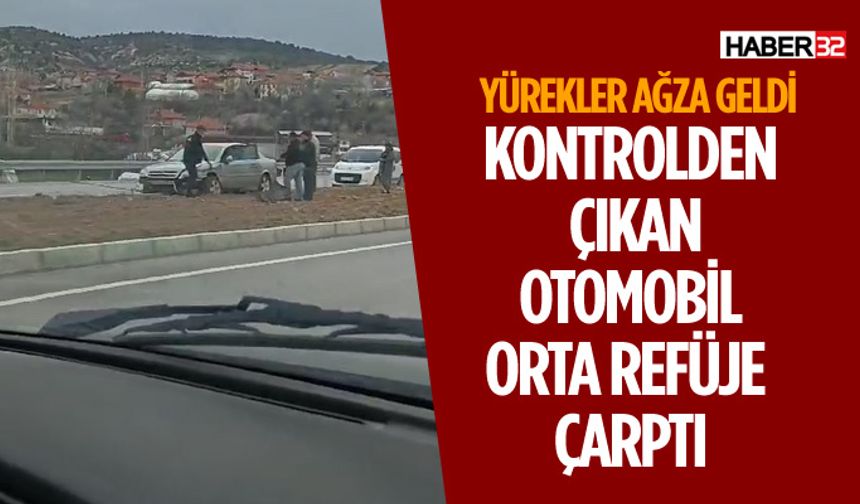 Isparta'da Korkutan Kaza Otomobil Refüje Çarptı