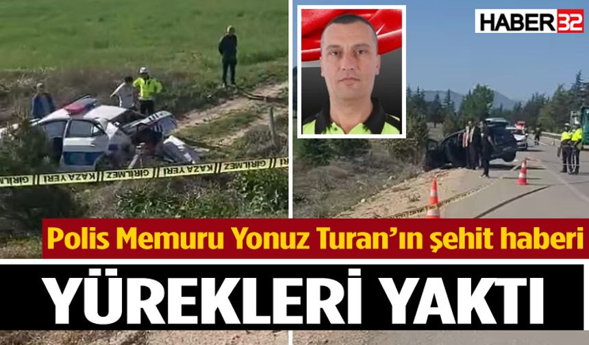 Polis Memuru Yonuz Turan’ın şehit haberi yürekleri yaktı
