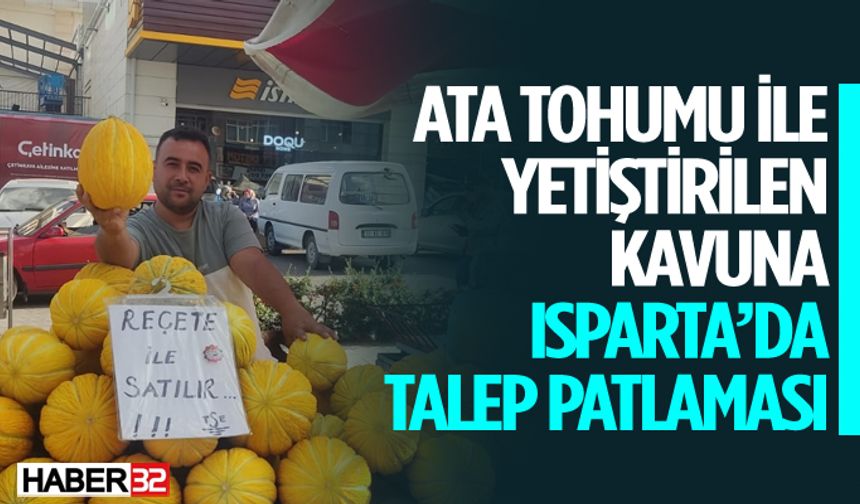 Ata Tohumu Kavun Isparta'da Büyük İlgi Gördü