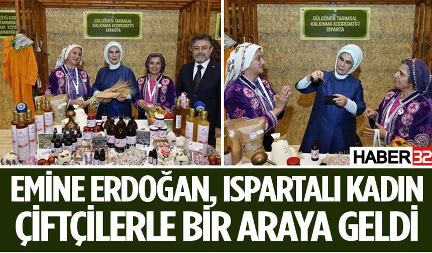 Emine Erdoğan, Ispartalı Kadın Çiftçilerle Bir Araya Geldi