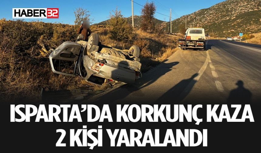 Isparta'da Korkunç Kaza 2 Yaralı