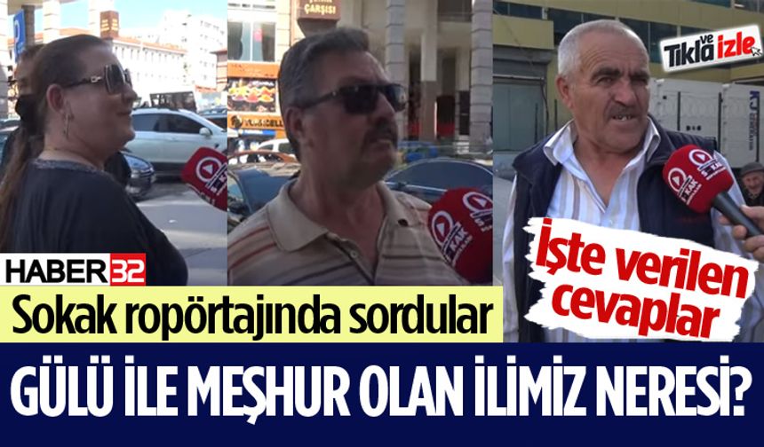 ‘Gülü ile Meşhur Olan İl Hangisi?’ Sorusuna Verdikleri Cevaplar Şaşırttı