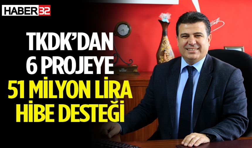 TKDK’dan 6 projeye 51 milyon lira hibe desteği