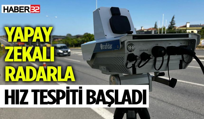 Yapay zekalı radarla hız tespiti başladı