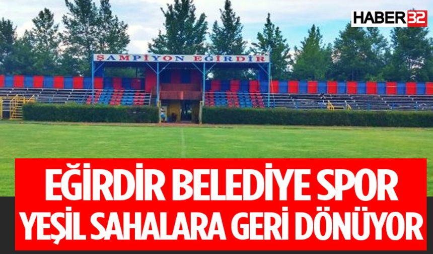 Eğirdir Belediyespor Yeniden Liglerde