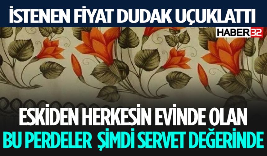 Eski Perdelerin Fiyatı Dudak Uçuklattı