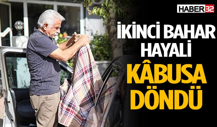 Antalya'da İkinci Baharını Yaşamak İsterken Kâbusu Yaşadı