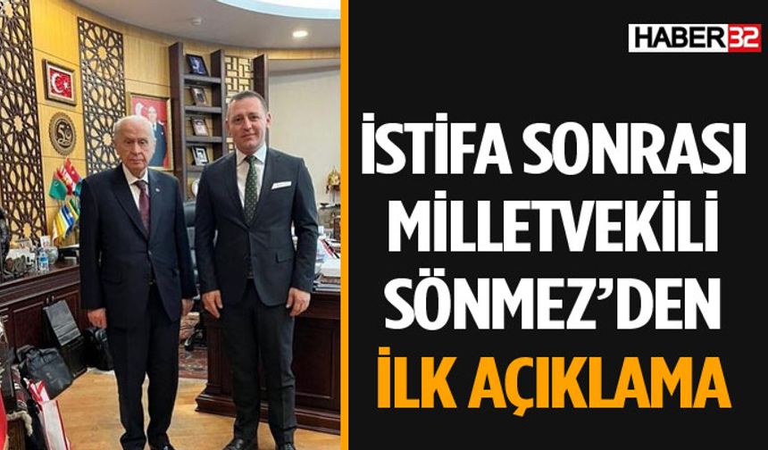 Milletvekili Sönmez'den İlk Açıklama Geldi