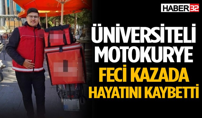 Üniversiteli motokurye feci kazada hayatını kaybetti