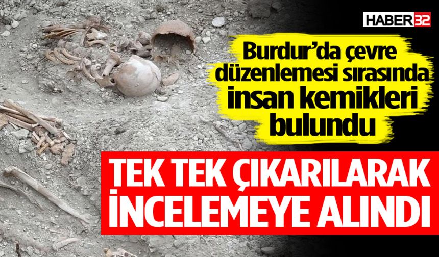 Burdur’da Öğretmenevi bahçesinde insan kemikleri bulundu