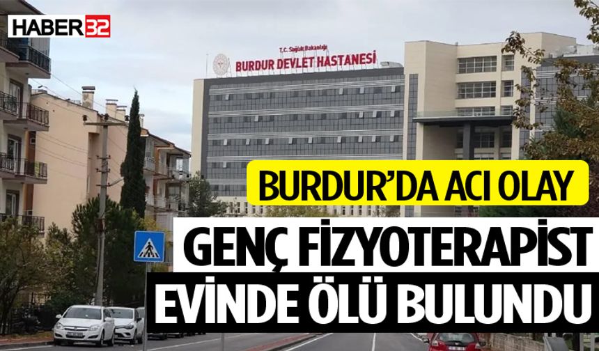 Genç Fizyoterapist Evinde Ölü Bulundu