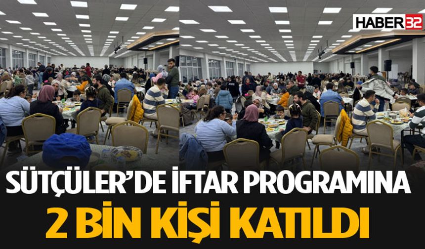 Sütçüler’de Geleneksel İftar Coşkusu