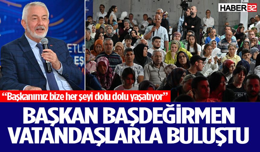 Başkan Başdeğirmen vatandaşlarla buluştu