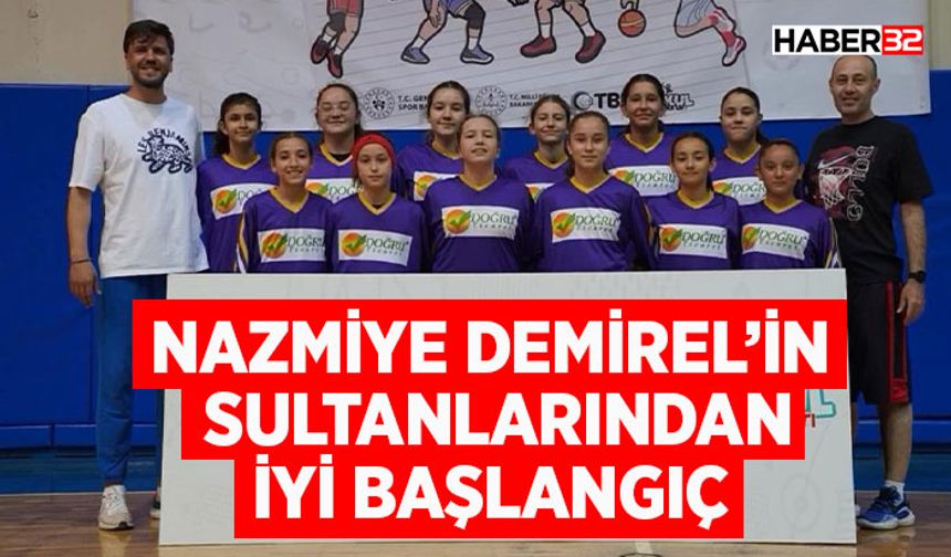 Nazmiye Demirel’in Sultanlarından İyi Başlangıç