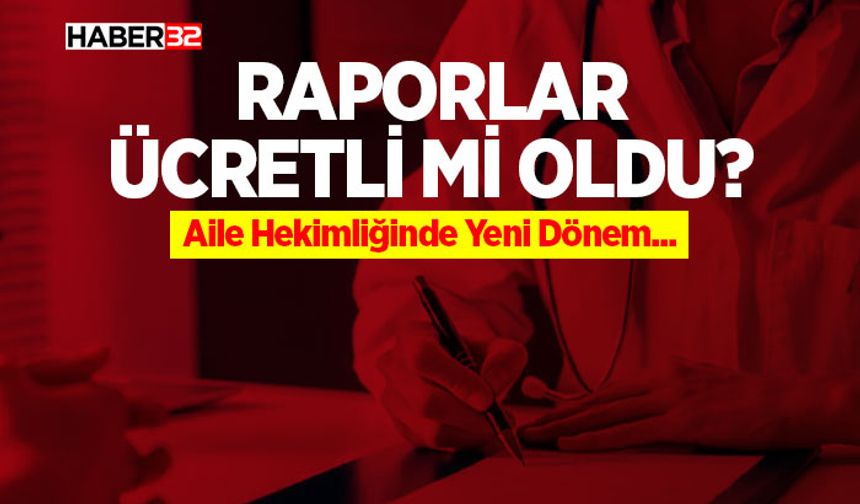 Raporlar ücretli mi oldu?
