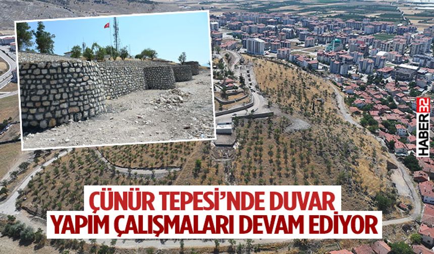 Çünür Tepesi’nde duvar yapım çalışmaları devam ediyor