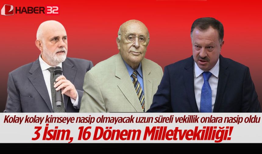 Onlar en uzun vekillik yapan isimler oldular..