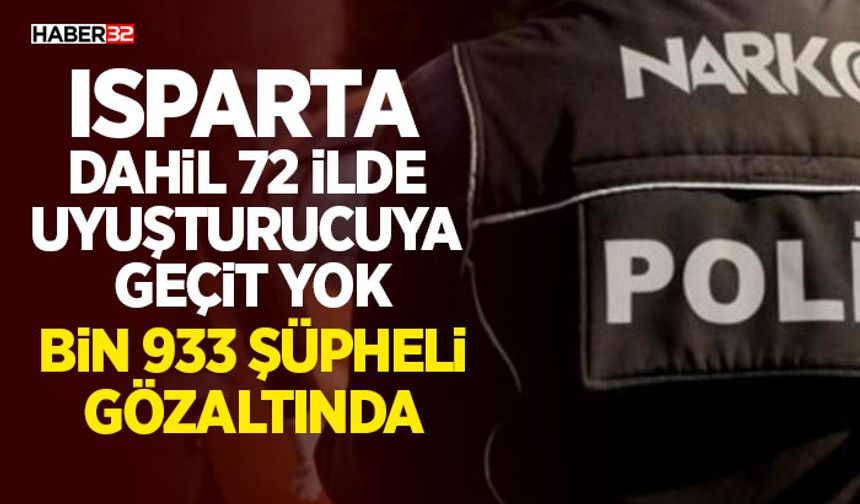 Isparta Dahil 72 İlde Uy·şt·r·c·ya Geçit Yok
