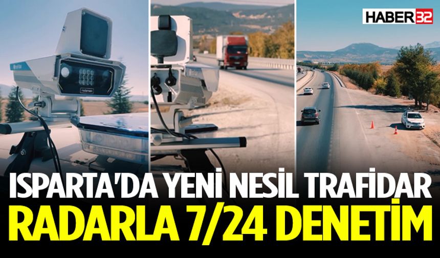 Isparta'da Yeni Nesil Trafidar Radarla 7/24 Denetim