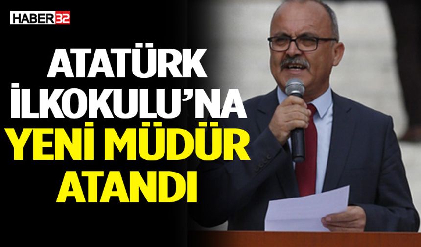 Atatürk İlkokulu’na Yeni Müdür Atandı
