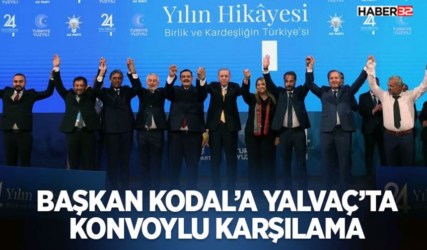 Başkan Kodal’a Yalvaç’ta Konvoylu Karşılama!