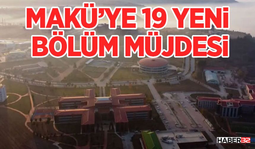 MAKÜ’ye 19 Yeni Bölüm Müjdesi