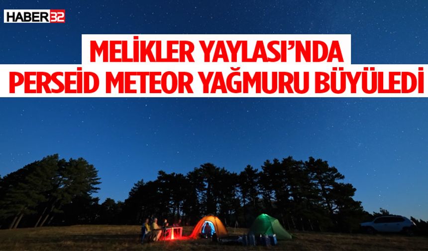 Isparta Melikler Yaylası’nda Gökyüzü Şöleni
