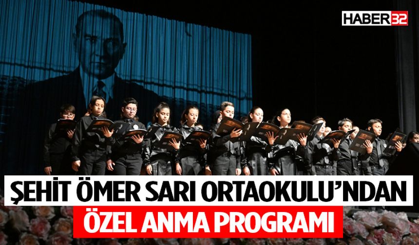 Şehit Ömer Sarı Ortaokulu’ndan Özel Anma Programı