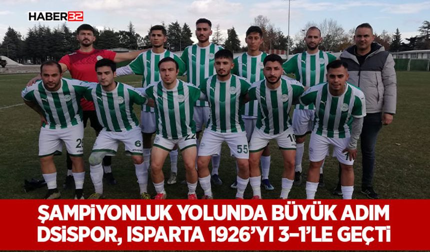 Dsispor, Isparta 1926’yı 3–1’le Geçti