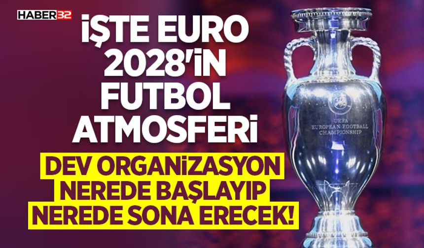 İşte Euro 2028'in Futbol Atmosferi