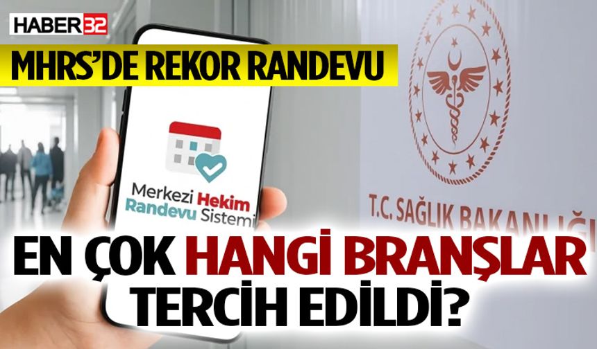 MHRS’de En Çok Randevu Alınan Branşlar Açıklandı
