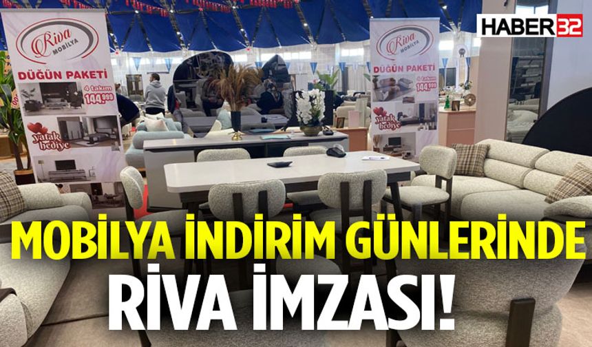 Mobilya İndirim Günlerinde Riva İmzası!