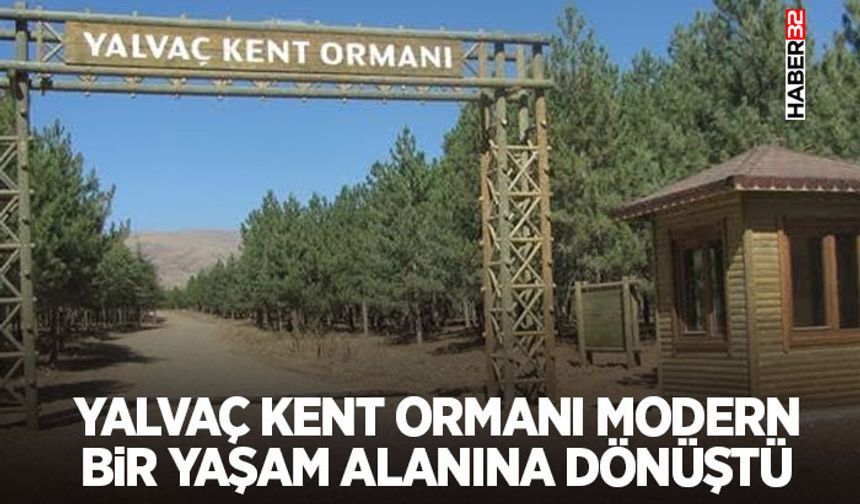 Yalvaç Kent Ormanı Modern Bir Yaşam Alanına Dönüştü