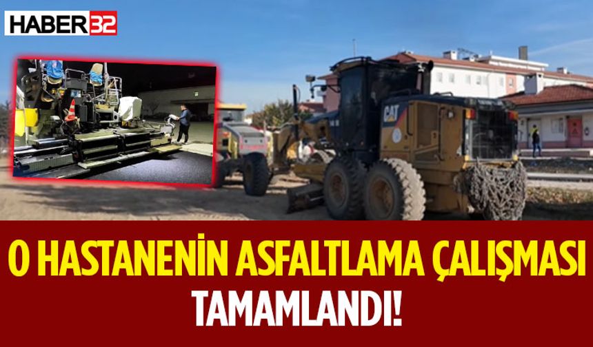 Hastanenin Asfaltlama Çalışmaları Tamamlandı!