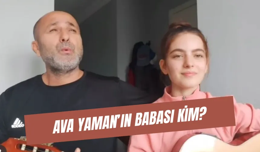 Ava Yaman Annesi Babası Nereli?