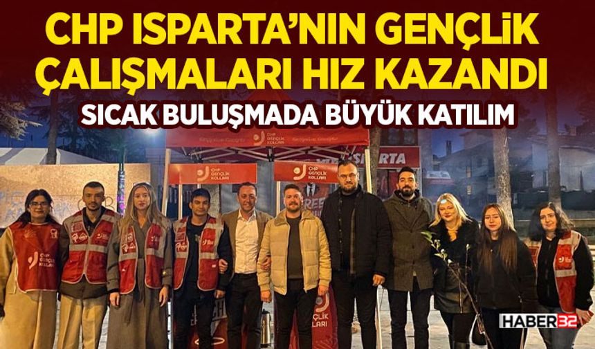 CHP Isparta’nın Gençlik Çalışmaları Hız Kazandı